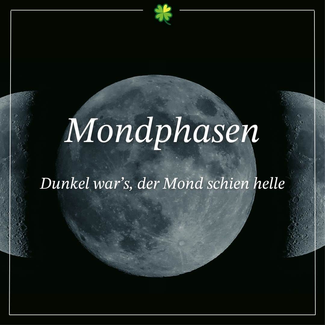 Mondphasen mit Vollmond und zunehmendem Halbmond, Text: Mondphasen: Dunkel war’s, der Mond schien helle- McSpirit